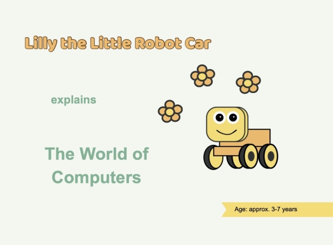 Lilly the Little Robot Car Explains the World of Computers