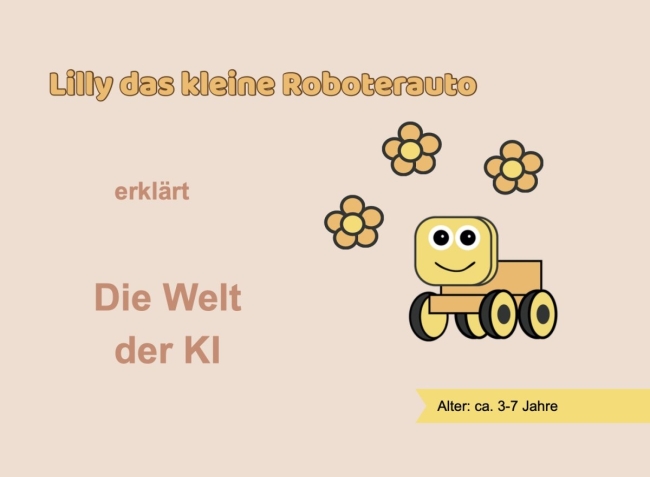 Lilly das kleine Roboterauto erklärt die Welt der KI